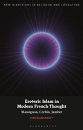 Cover: Esoteric Islam in Modern French Thought - Bloomsbury Academic