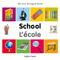 Abbildung von: My First Bilingual Book - School (English-French) - Milet Publishing Ltd