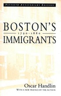 Cover: Boston's Immigrants, 1790-1880 - The Belknap Press