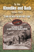 Cover: To the Klondike and Back (1894-1901) - Images from the Past