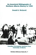 Cover: An Annotated Bibliography of Northern Alberta History to 1950 - CCI Press