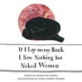 Cover: If I Lay on my Back I Saw Nothing but Naked Women - The Emma Press