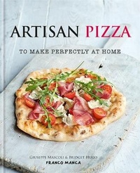 Abbildung von: Franco Manca, Artisan Pizza to Make Perfectly at Home - Kyle Books