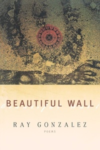 Enlarge image Cover: Beautiful Wall - BOA Editions, Limited