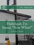 Cover: Hallelujah I'm Saved, "Now What?" - Fwb Publications
