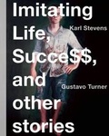 Cover: Imitating Life, Success, and Other Stories - Alternative Comics