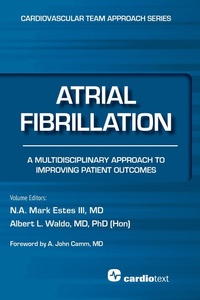 Enlarge image Cover: Atrial Fibrillation: A Multidisciplinary Approach to Improving Patient Outcomes - Cardiotext Publishing