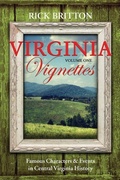 Cover: Virginia Vignettes (Vol. 1) - Famous Characters & Events in Central Virginia History - CEDAR CREEK PUB