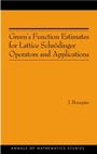 Cover: Green's Function Estimates for Lattice Schroedinger Operators and Applications - Princeton University Press