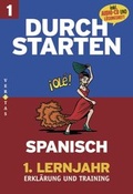 Cover: Durchstarten - Spanisch - Neubearbeitung: 1. Lernjahr - Erkl&auml;rung und Training - Cornelsen Verlag GmbH