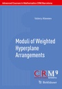 Cover: Moduli of Weighted Hyperplane Arrangements - Birkhäuser