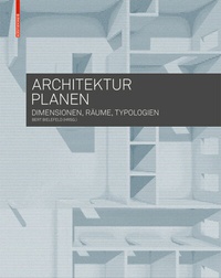Abbildung von: Architektur planen - Birkhäuser Verlag GmbH