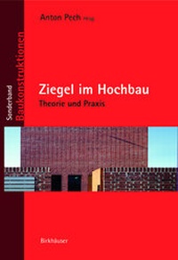 Abbildung von: Ziegel im Hochbau - Birkhäuser Verlag GmbH