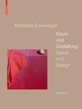 Cover: Michaela Schweeger - Raum und Gestaltung / Space and Design - Birkh&auml;user Verlag GmbH