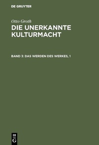 Abbildung von: Das Werden des Werkes, 1 - De Gruyter