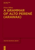 Cover: A Grammar of Alto Peren&eacute; (Arawak) - De Gruyter Mouton