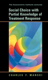 Enlarge image Cover: Social Choice with Partial Knowledge of Treatment Response - Princeton University Press
