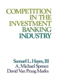 Cover: Competition in the Investment Banking Industry - Harvard University Press
