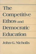 Cover: The Competitive Ethos and Democratic Education - Harvard University Press