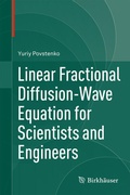 Cover: Linear Fractional Diffusion-Wave Equation for Scientists and Engineers - Birkh&auml;user