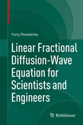 Cover: Linear Fractional Diffusion-Wave Equation for Scientists and Engineers - Birkh&auml;user