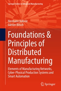 Bild vergrößern Bild: Foundations & Principles of Distributed Manufacturing - Springer
