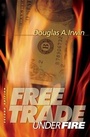Cover: Free Trade under Fire - Princeton University Press