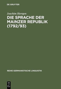 Enlarge image Cover: Die Sprache der Mainzer Republik (1792/93) - De Gruyter