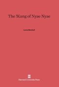Cover: The !Kung of Nyae Nyae - Harvard University Press