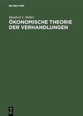 Cover: &Ouml;konomische Theorie der Verhandlungen - De Gruyter Oldenbourg