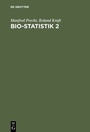 Cover: Bio-Statistik 2 - De Gruyter Oldenbourg