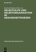 Abbildung von: Selbsthilfe und Selbstorganisation im Gesundheitswesen - De Gruyter Oldenbourg