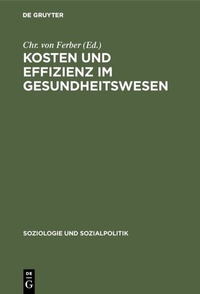 Abbildung von: Kosten und Effizienz im Gesundheitswesen - De Gruyter Oldenbourg