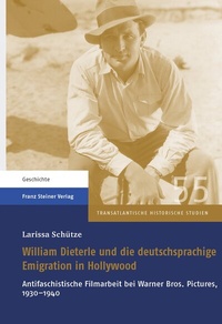 Abbildung von: William Dieterle und die deutschsprachige Emigration in Hollywood - Franz Steiner Verlag