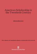 Cover: American Scholarship in the Twentieth Century - Harvard University Press