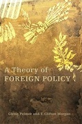 Cover: A Theory of Foreign Policy - Princeton University Press