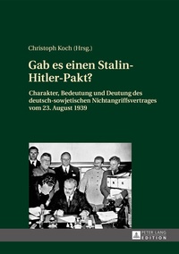Abbildung von: Gab es einen Stalin-Hitler-Pakt? - Peter Lang Verlag