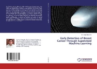 Enlarge image Cover: Early Detection of Breast Cancer Through Supervised Machine Learning - LAP Lambert Academic Publishing