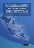 Cover: Methods for laparoscopic instrument tracking and motion analysis for objective assessment of surgical technical skills - GRIN Verlag