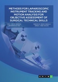 Cover: Methods for laparoscopic instrument tracking and motion analysis for objective assessment of surgical technical skills - GRIN Verlag