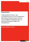 Cover: Vorgeburtlicher Lebens- und Gesundheitsschutz in der Europ&auml;ischen Menschenrechtskonvention und die Notwendigkeit der Regulierung von Hebammendienstleistungen bei Hausgeburten - GRIN Verlag
