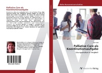 Abbildung von: Palliative Care als Koordinationsaufgabe - AV Akademikerverlag