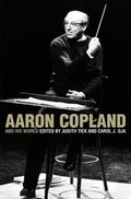 Cover: Aaron Copland and His World - Princeton University Press