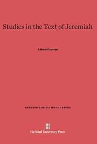 Enlarge image Cover: Studies in the Text of Jeremiah - Harvard University Press