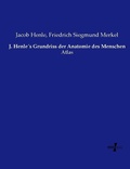 Cover: J. Henle&acute;s Grundriss der Anatomie des Menschen - Vero Verlag