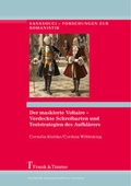 Cover: Der maskierte Voltaire - Verdeckte Schreibarten und Textstrategien des Aufkl&auml;rers - Frank & Timme