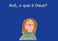Enlarge image Cover: Avô, o que é Deus? - BoD - Books on Demand