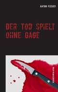 Cover: Der Tod spielt ohne Gage - BoD - Books on Demand