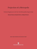 Cover: Projection of a Metropolis - Harvard University Press