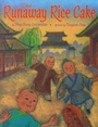 Cover: The Runaway Rice Cake - Simon & Schuster